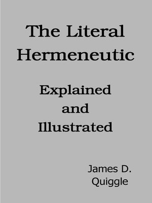 cover image of The Literal Hermeneutic, Explained and Illustrated
